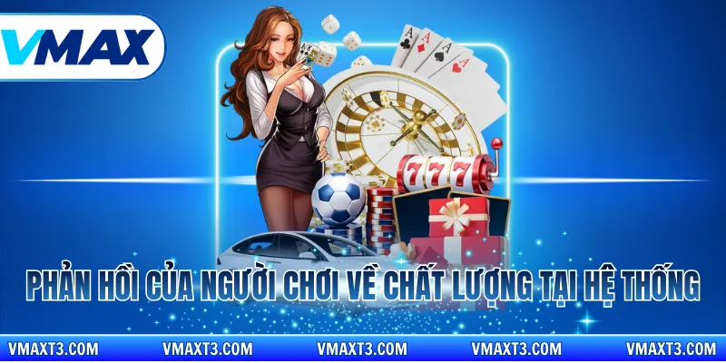 Phản hồi của người chơi về chất lượng tại hệ thống